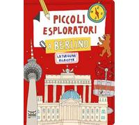 Libri Ferrari Maria Cristina - Piccoli Esploratori A Berlino. La Tua Guida Alla