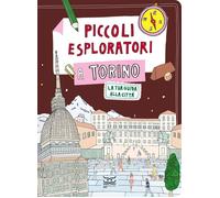 Piccoli esploratori a Torino. La tua guida alla città [Paperback] [Dec 06, 2024]