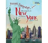 Alla scoperta di New York. Piccoli esploratori. Ediz. a colori