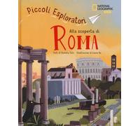 Piccoli Esploratori - Alla Scoperta di Roma | Guida Avventurosa per Bambini | Cultura e Divertimento | Educazione e Intrattenimento