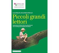 Piccoli grandi lettori. Esperienze di lettura alla Scuola primaria