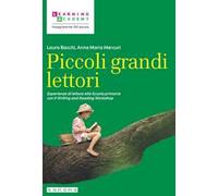 Piccoli grandi lettori. Esperienze di lettura alla Scuola primaria