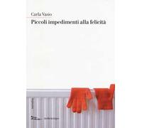 Piccoli impedimenti alla felicità
