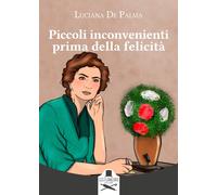 Piccoli inconvenienti prima della felicità - [Les Flaneurs]