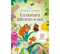 Piccoli libri con adesivi: La natura intorno a noi
