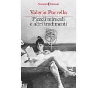 Piccoli miracoli e altri tradimenti
