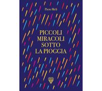 Piccoli miracoli sotto la pioggia
