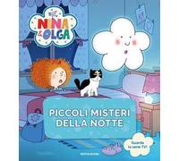 Piccoli misteri della notte. Nina&Olga. Ediz. a colori