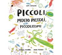 Piccoli, molto piccoli, piccolissimi. Ediz. illustrata. Con Poster