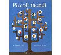 Piccoli mondi. Ediz. a colori