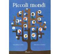 Piccoli mondi. Ediz. a colori