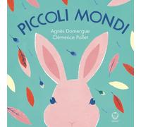 Piccoli Mondi - Libro Illustrato per Bambini - da 1 Anno in su - Colorato e Adatto alla Prima Infanzia - semplice da leggere - piccole poesie - Collana Leone Verde Piccoli