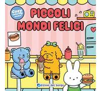 Piccoli mondi felici. Ediz. illustrata