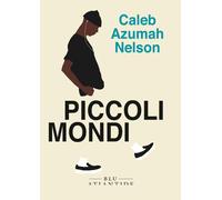 Piccoli mondi [Paperback] [Jun 28, 2023] Nelson, Caleb Azumah and Mioni, Anna