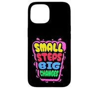 Piccoli passi, grandi cambiamenti, design con scritta Custodia per iPhone 15