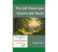 Piccoli Passi per Uscire dal Buio