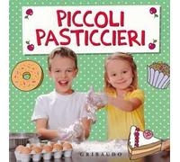 Piccoli pasticcieri. Ediz. illustrata. Con gadget