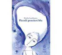 Piccoli pensieri blu. Ediz. a colori
