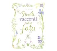 Piccoli racconti di fata. Ediz. illustrata