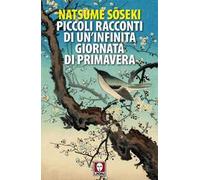 Piccoli racconti di un'infinita giornata di primavera