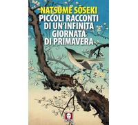 Piccoli racconti di un'infinita giornata di primavera