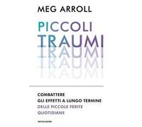 PICCOLI TRAUMI - ARROLL MEG - MONDADORI