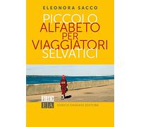 Piccolo alfabeto per viaggiatori selvatici