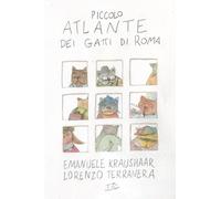 Piccolo atlante dei gatti di Roma