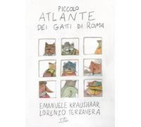 Piccolo atlante dei gatti di Roma