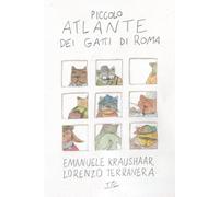 Piccolo atlante dei gatti di Roma - 2026 - Tic Edizioni