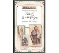 Piccolo atlante dei santi di campagna protettori patroni