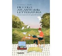 Piccolo atlante della letteratura [Paperback] [Dec 01, 2025] Ceirano, Giulia and