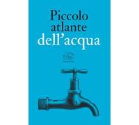 Piccolo atlante dell'acqua