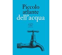 Piccolo atlante dell'acqua