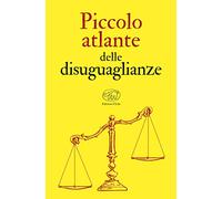 Piccolo atlante delle disuguaglianze