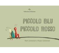 Piccolo blu piccolo rosso. Ediz. a colori