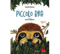 Piccolo Bra. Ediz. ad alta leggibilità