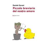 Piccolo breviario del nostro amore