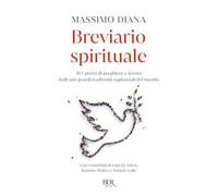 Piccolo breviario spirituale. 365 giorni di preghiere e letture dalle più grandi tradizioni sapienziali del mondo
