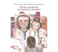 Piccolo catechismo per mamma e bambini