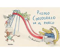 Piccolo coccodrillo va al parco. Ediz. illustrata