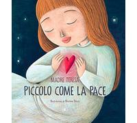 Piccolo come la pace. Ediz. a colori
