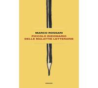 Piccolo dizionario delle malattie letterarie