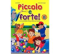 Piccolo e forte. Corso multimediale di lingua italiana. Vol. B. Con CD-Audio: Pi