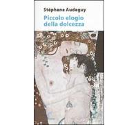 Piccolo elogio della dolcezza
