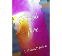 Piccolo fiore: by Laura D'Intino