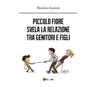 Piccolo Fiore svela la relazione tra genitori e figli