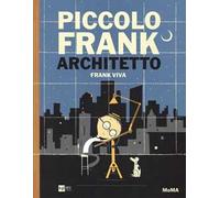 Piccolo Frank architetto. Ediz. illustrata