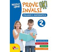 Piccolo genio. Prove INVALSI OK. Italiano e matematica. Per la Scuola elementare (Vol. 2)