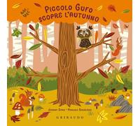 Piccolo Gufo scopre l'autunno. Ediz. a colori